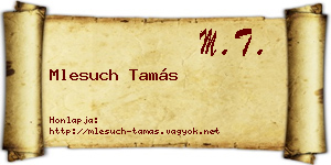 Mlesuch Tamás névjegykártya